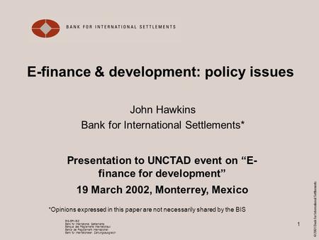 © 2001 Bank for International Settlements BIS-BRI-BIZ Bank for International Settlements Banque des Règlements Internationaux Banca dei Regolamenti Internazionali.