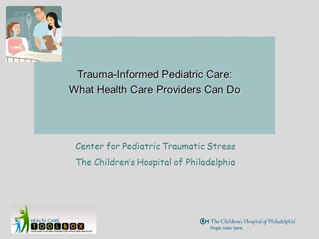 Trauma-Informed Pediatric Care: What Health Care Providers Can Do
