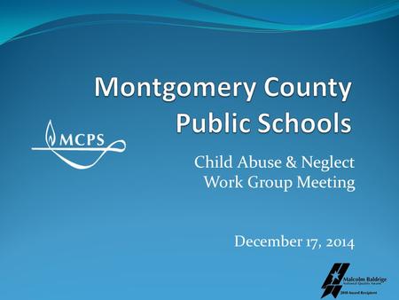 Child Abuse & Neglect Work Group Meeting December 17, 2014.