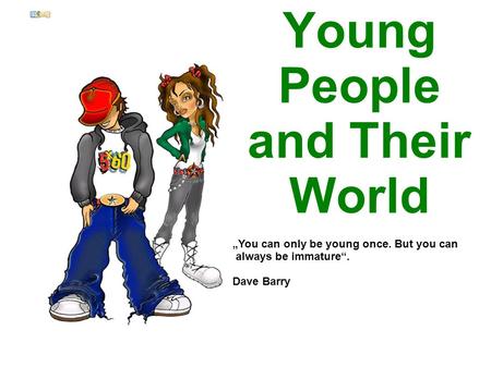 Young People and Their World