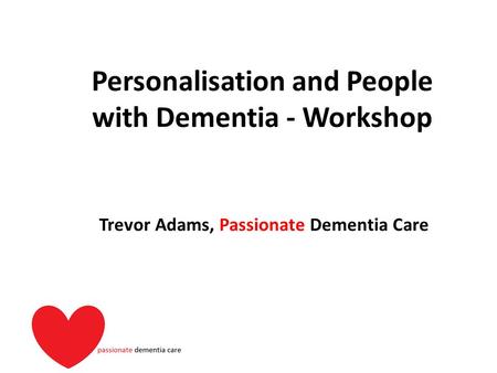 Personalisation and People with Dementia - Workshop