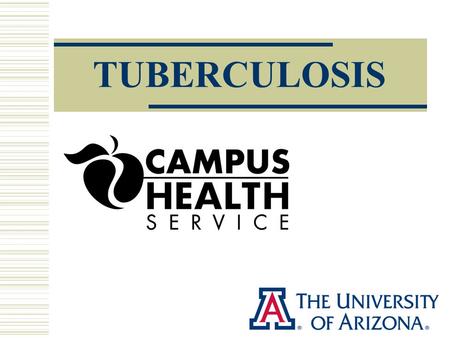 TUBERCULOSIS. What is Tuberculosis? Tuberculosis (TB) is an infectious disease caused by the bacterium: “Mycobacterium tuberculosis”