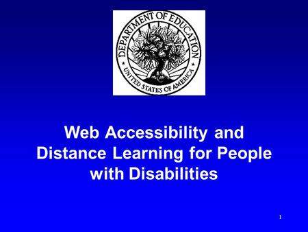 1 Web Accessibility and Distance Learning for People with Disabilities.
