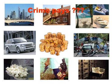 Crime pays ???. 43 x Police Forces of England and Wales 1 x Serious Organised Crime Agency – FIU, CARIN, Interpol, ARO 1 x Crown Prosecution Service 1.