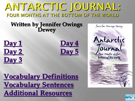 Written by Jennifer Owings Dewey Day 1Day 1 Day 4 Day 4 Day 1Day 4 Day 2 Day 2 Day 5 Day 5 Day 2 Day 5 Day 3 Day 3 Vocabulary Definitions Vocabulary Definitions.