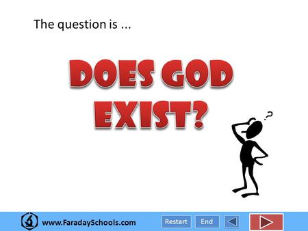 Www.FaradaySchools.com End Restart The question is...