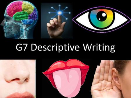 G7 Descriptive Writing.