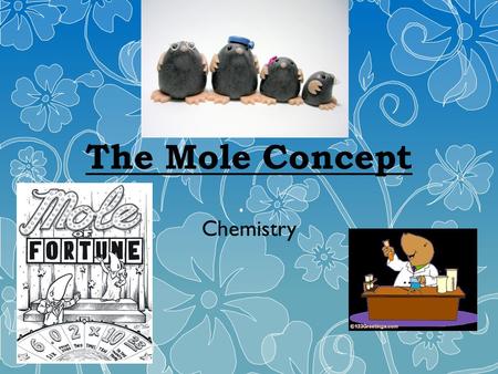 The Mole Concept Chemistry. What is a mole? The mole is a unit used to measure very small quantities – Such as atoms, particles, molecules, ions, etc.
