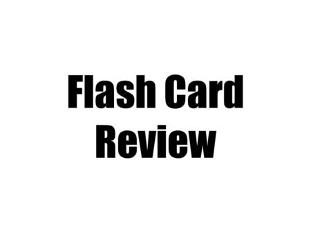 Flash Card Review. How many Representatives are there in the House of Representatives?