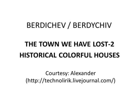 THE TOWN WE HAVE LOST-2 HISTORICAL COLORFUL HOUSES
