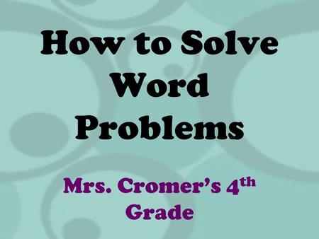 How to Solve Word Problems