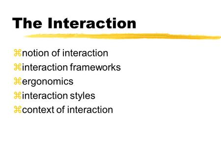 The Interaction notion of interaction interaction frameworks