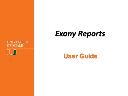 Exony Reports User Guide Estimated Timings: 