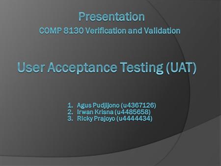  Acceptance testing is a user-run test that demonstrates the application’s ability to meet the original business objectives and system requirements and.