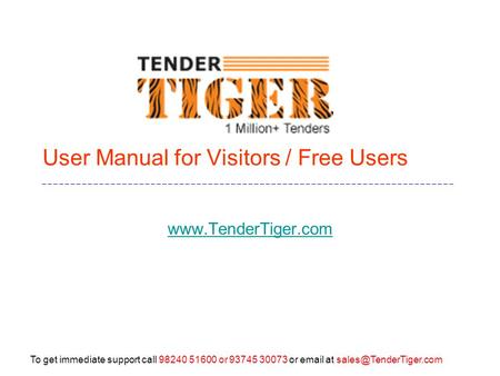To get immediate support call 98240 51600 or 93745 30073 or  at User Manual for Visitors / Free Users