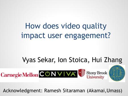 How does video quality impact user engagement?