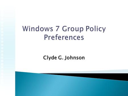 Clyde G. Johnson.  Preference?  Overview  Targeting  Settings  Things to know  GPP Scenarios.