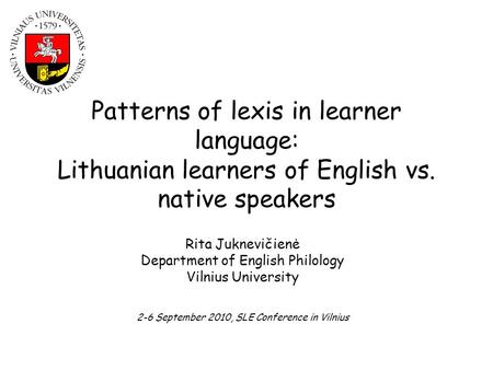 Rita Juknevičienė Department of English Philology Vilnius University