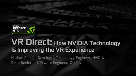VR Direct: How NVIDIA Technology Is Improving the VR Experience