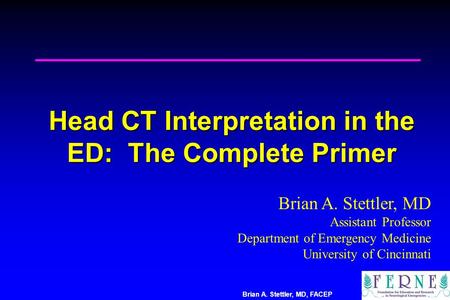 Head CT Interpretation in the ED: The Complete Primer