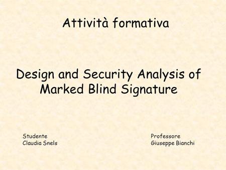 Design and Security Analysis of Marked Blind Signature