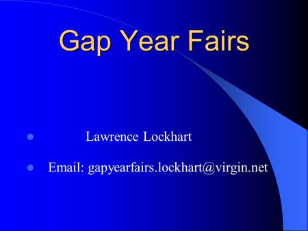 Gap Year Fairs Lawrence Lockhart