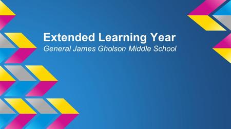 Extended Learning Year General James Gholson Middle School