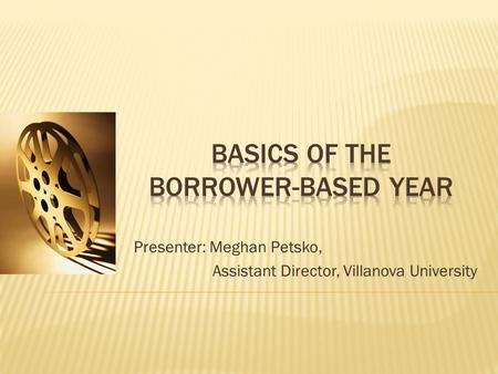 Basics of The Borrower-Based YEar