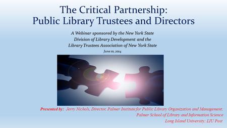 The Critical Partnership: Public Library Trustees and Directors