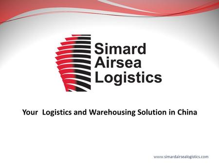 Your Logistics and Warehousing Solution in China