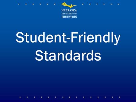 Student-Friendly Standards. Welcome! Introductions Setting of Norms and Purpose –Phones on silent or vibrate, please –When working in groups, please consider.