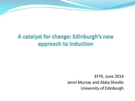 A catalyst for change: Edinburgh’s new approach to Induction