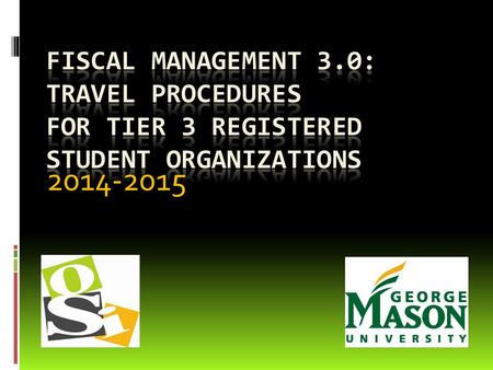 2014-2015. WELCOME  This presentation is intended for Registered Student Organizations (RSOs) with members who plan to travel and expect to be reimbursed.