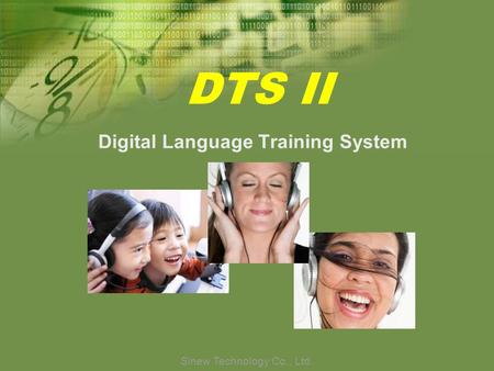 Sinew Technology Co., Ltd. DTS II Digital Language Training System.