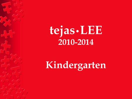 tejas•LEE Kindergarten