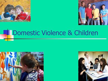 Domestic Violence & Children. Building Resilience.