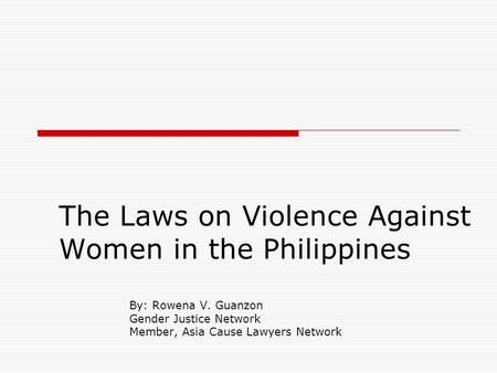 The Laws on Violence Against Women in the Philippines
