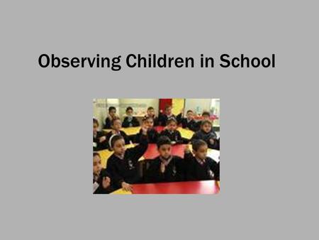 Observing Children: A Practical Guide