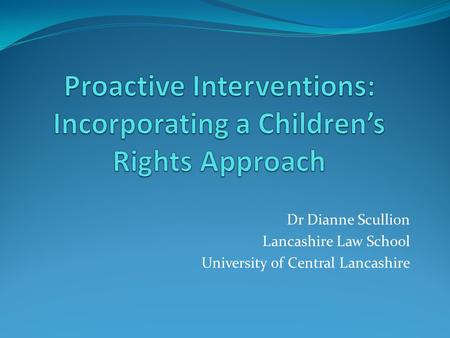 Proactive Interventions: Incorporating a Children’s Rights Approach