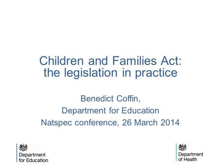 Children and Families Act: the legislation in practice