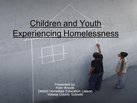 Children and Youth Experiencing Homelessness