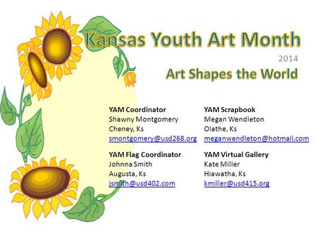 Kansas Youth Art Month Art Shapes the World 2014 YAM Coordinator