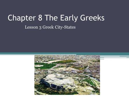 Chapter 8 The Early Greeks