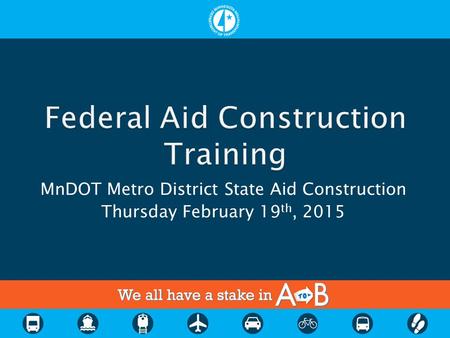 MnDOT Metro District State Aid Construction Thursday February 19 th, 2015.