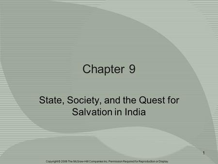 Copyright © 2006 The McGraw-Hill Companies Inc. Permission Required for Reproduction or Display. 1 Chapter 9 State, Society, and the Quest for Salvation.