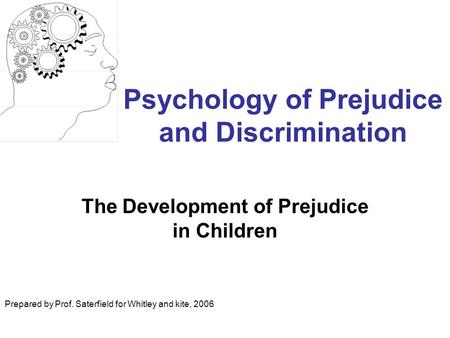 Psychology of Prejudice and Discrimination