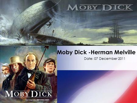 Moby Dick -Herman Melville