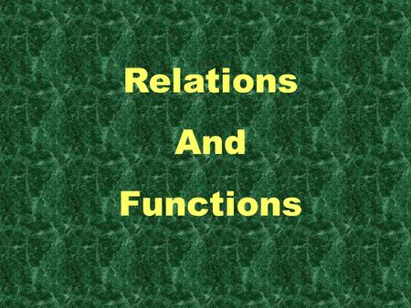 Relations And Functions. A relation is a set of ordered pairs. {(2,3), (-1,5), (4,-2), (9,9), (0,-6)} This is a relation The domain is the set of all.