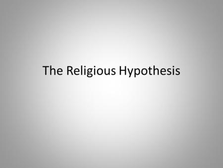 The Religious Hypothesis