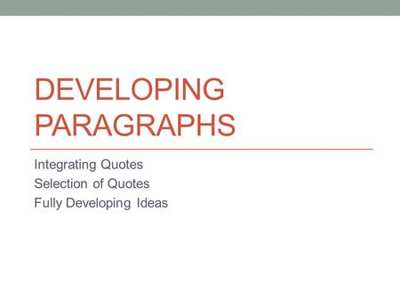 Developing paragraphs